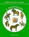Bodywork (Compass Pony Guides, 3)