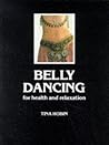 Belly Dancing: For Health & Relaxation
