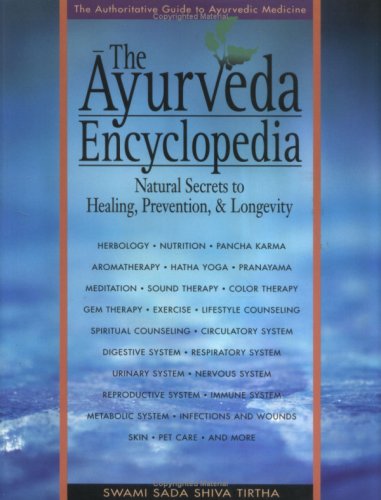 The Ayurveda Encyclopedia: Natural Secrets to Healing, Prevention & Longevity (Paperback)