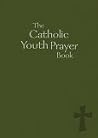 The Catholic Youth Prayer Book-green The Catholic Youth Prayer Book-green