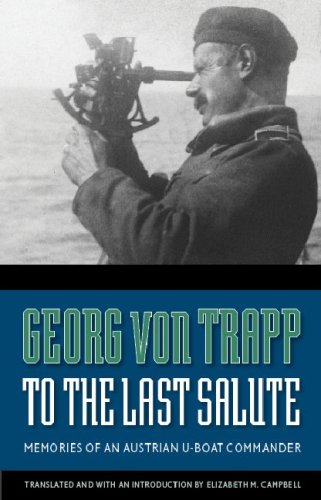 To The Last Salute: Memories Of An Austrian U-Boat Commander (Hardcover)