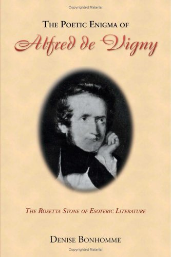 The Poetic Enigma of Alfred de Vigny - The Rosetta Stone of Esoteric Literature (Paperback)
