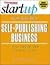 Start Your Own Self-Publishing Business (Entrepreneur Magazine's Start Up)