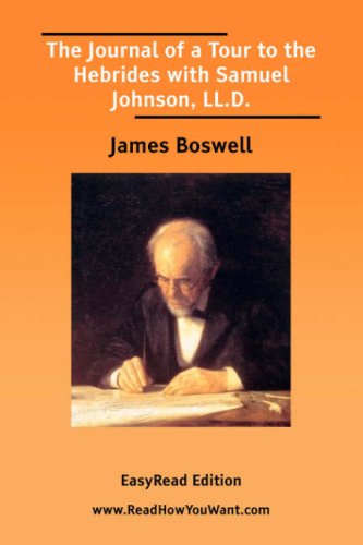 The Journal of a Tour to the Hebrides with Samuel Johnson, LL.D.