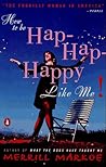 How to Be Hap-Hap...