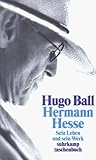 Hermann Hesse: Sein Leben und sein Werk