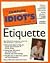 The Complete Idiot's Guide to Etiquette
