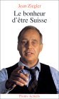 Le bonheur d'être suisse