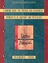 Learning Guide To Accompany Tortora/grabowski Principles Of Anatomy And Physiology