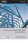 The Illustrated AutoCad 2005: Quick Reference