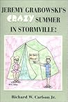 Jeremy Grabowski's Crazy Summer in Stormville Jeremy Grabowski's Crazy Summer in Stormville