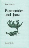 Parmenides Und Jona: Vier Studien ©ơber Das Verh©Þltnis Von Philosophie Und Mythologie
