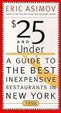 $25 and Under 1998: Your Guide to the Best Inexpensive Restaurants in New York
