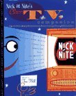 NICK AT NITE'S CLASSIC TV COMPANION: The All Night, Every Night Guide to Better Living Through Television (Paperback)