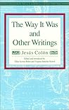The Way It Was and Other Writings (Recovering the U.s. Hispanic Literary Heritage)