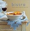 Bistro: French Country Recipes for Home Cooks