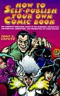 How to Self-Publish Your Own Comic Book by Tony C. Caputo