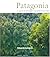 Patagonia. Un Paraiso de Siete Lagos - A Paradise of Seven Lakes (Spanish Edition)