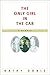 The Only Girl in the Car: A...