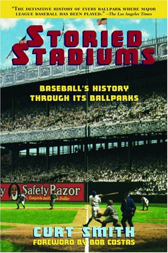 Storied Stadiums: Baseball's History Through Its Ballparks (Paperback)