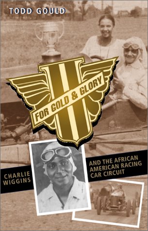 For Gold and Glory: Charlie Wiggins and the African-American Racing Car (Hardcover)