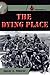 The Dying Place by David A. Maurer The Dying Place by David A. Maurer