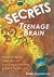 Secrets of the Teenage Brain by Sheryl G. Feinstein
