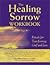The Healing Sorrow Workbook...