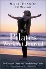 The Pilates Workout Journal: An Exercise Diary And Conditioning Guide The Pilates Workout Journal: An Exercise Diary And Conditioning Guide