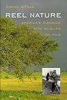 Reel Nature : America's Romance With Wildlife on Film