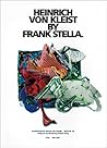 Heinrich von Kleist by Frank Stella