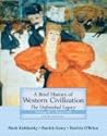 A Brief History of Western Civilization: The Unfinished Legacy, Volume 2 (since 1555) (5th Edition)