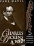 Charles Dickens A to Z by Paul B. Davis