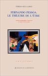 Fernando Pessoa - le théâtre de l'être