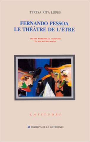 Fernando Pessoa - le théâtre de l'être (Paperback)