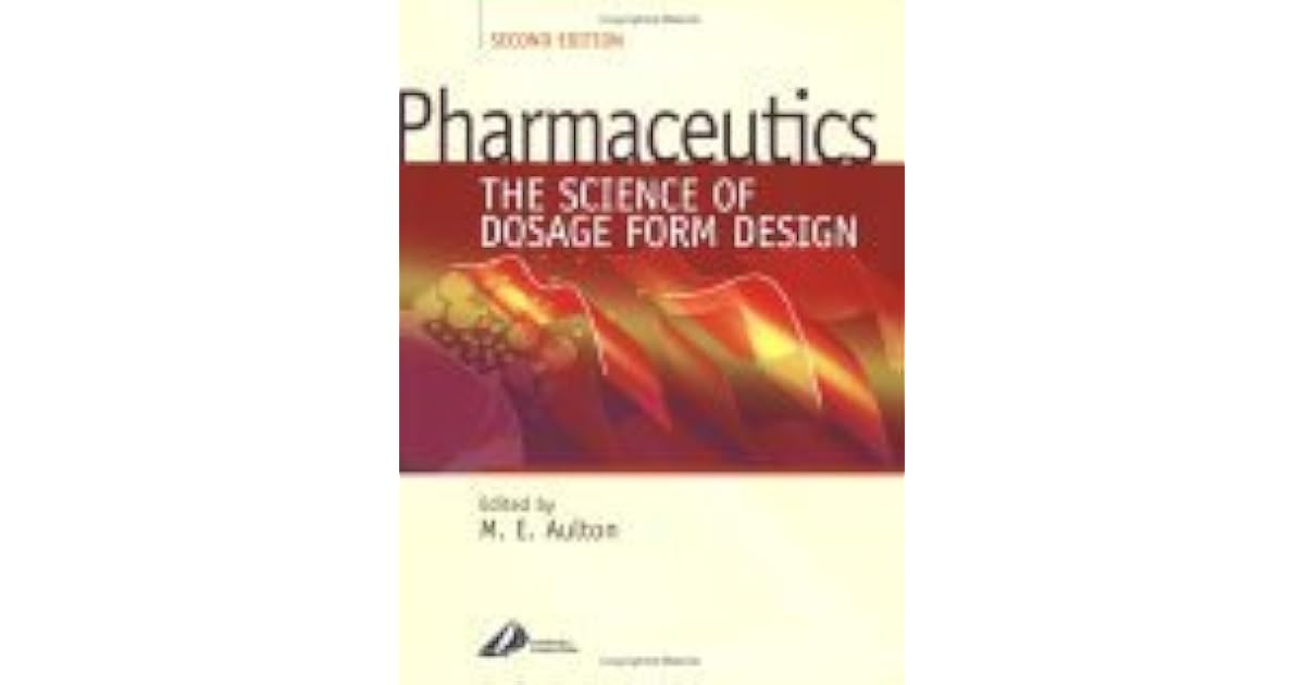 Pharmaceutics The Science Of Dosage Form Design By Michael E Aulton pharmaceutics-the-science-of-dosage-form-design-by-michael-e-aulton