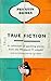 True Fiction (Penguin Business)