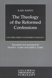 The Theology of the Reformed Confessions, 1923
