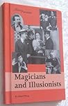 Magicians and Illusionists (History Makers)