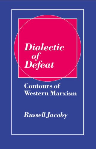 Dialectic of Defeat: Contours of Western Marxism (Hardcover)