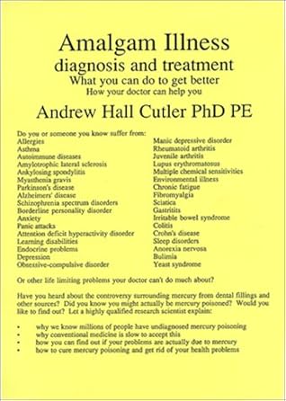 Amalgam Illness: Diagnosis & Treatment: What You Can Do to Get Better, How Your Doctor Can Help You
