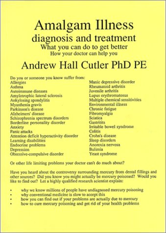 Amalgam Illness: Diagnosis & Treatment: What You Can Do to Get Better, How Your Doctor Can Help You (Paperback)