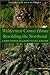 Wilderness Comes Home: Rewilding the Northeast (Middlebury Bicentennial Series in Environmental Studies)