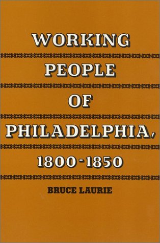 Working People of Philadelphia, 1800-1850 (Paperback)