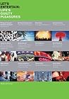 Let's Entertain: Life's Guilty Pleasures