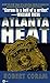 Atlanta Heat by Robert Coram