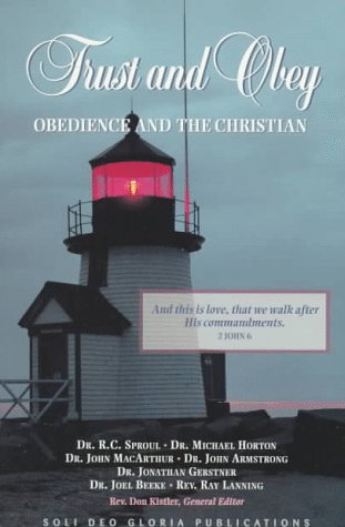 Trust and Obey: Obedience and the Christian