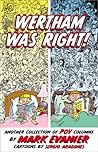 Wertham Was Right!: Another Collection Of POV Columns Wertham Was Right!: Another Collection Of POV Columns