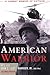 American Warrior: A Combat Memoir of Vietnam