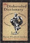 The Disheveled Dictionary: A Curious Caper Through Our Sumptuous Lexicon (Hardcover)